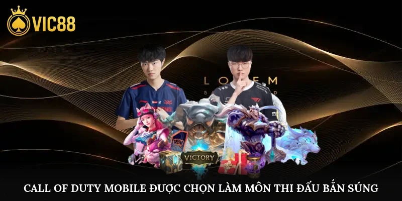 Call of Duty Mobile được chọn làm môn thi đấu bắn súng