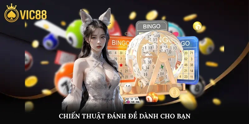 Chiến thuật đánh đề dành cho bạn