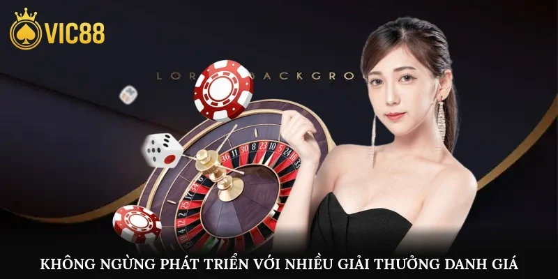 Không ngừng phát triển với nhiều giải thưởng danh giá