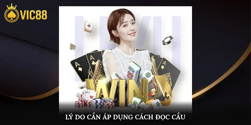 Lý do cần áp dụng cách đọc cầu