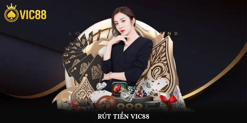 Rút Tiền Vic88